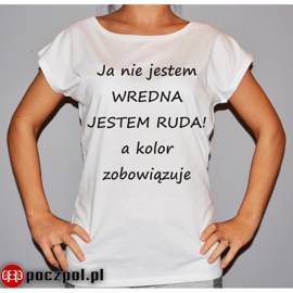 Ja nie jestem wredna jestem ruda! A kolor zobowiązuje