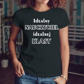 Idealny nauczyciel idealnej klasy - koszulka damska