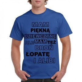Mam piękną dziewczynę ale mam też broń łopatę i alibi