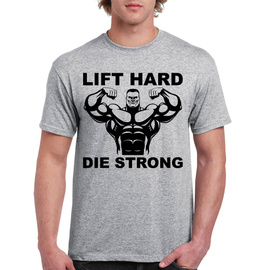 Lift hard die strong - koszulka męska