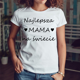 Najlepsza mama na świecie - koszulka damska