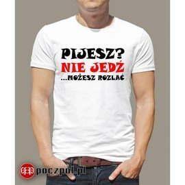 Koszulka pijesz? nie jedź ... możesz rozlać