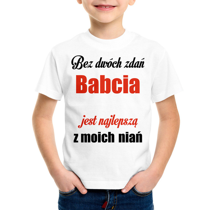 Bez dwóch zdań Babcia (imię) jest najlepszą z moich niań - koszulka dziecięca