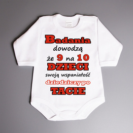 Badania dowodzą, że 9 na 10 dzieci swoją wspaniałość dziedziczy po tacie - body niemowlęce