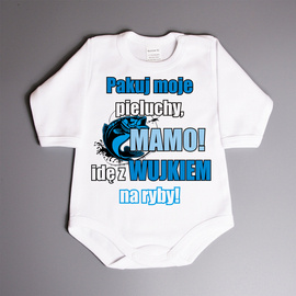 Pakuj moje pieluchy mamo idę z wujkiem na ryby - body niemowlęce
