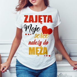 Zajęta moje serce należy do męża - koszulka damska