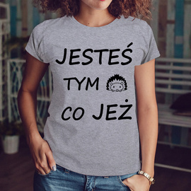 Jesteś tym co jeż - koszulka damska