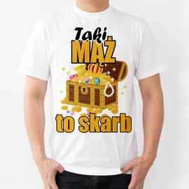 Taki mąż to skarb - koszulka męska