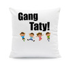Gang Taty - poduszka