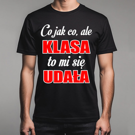 Co jak co, ale klasa to mi się udała - koszulka męska