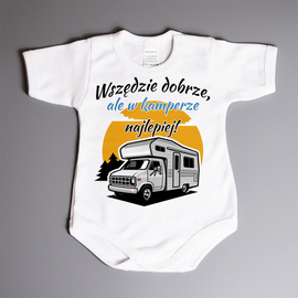 Wszędzie dobrze, ale w kamperze najlepiej!  - body niemowlęce