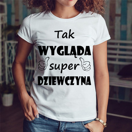 Tak wygląda super dziewczyna - koszulka damska