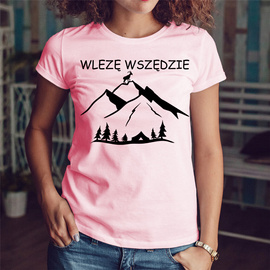 Wlezę wszędzie - koszulka damska