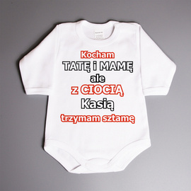 Kocham tatę i mamę ale z ciocią (imię) trzymam sztamę - body niemowlęce