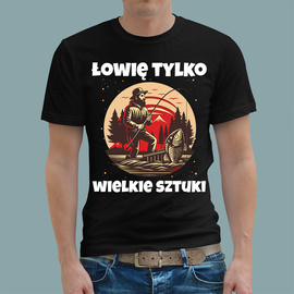 Łowię tylko wielkie sztuki - koszulka męska