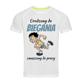 Urodzony do biegania, zmuszony do pracy - koszulka sportowa