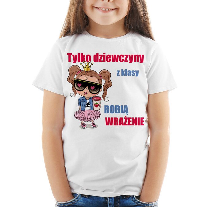 Tylko dziewczyny z klasy robią wrażenie - koszulka dziecięca