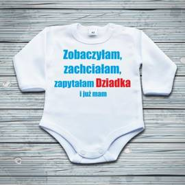 Zobaczyłam, zachciałam, zapytałam Dziadka i już mam - body niemowlęce