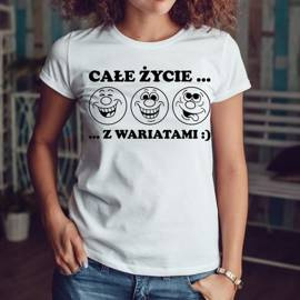 Całe życie z wariatami - koszulka damska