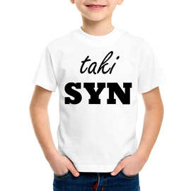 Taki syn - koszulka dziecięca