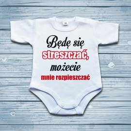 Będę się streszczać, możecie mnie rozpieszczać - body niemowlęce