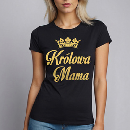 Królowa Mama - koszulka damska - złoty nadruk