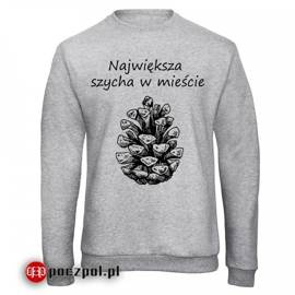 Największa szycha w mieście - bluza męska