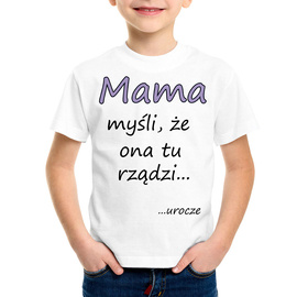 Mama myśli że ona tu rządzi... - koszulka dziecięca