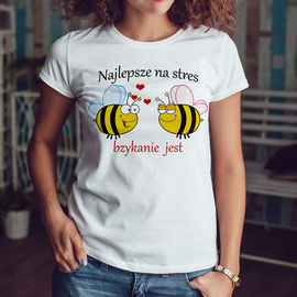 Najlepsze na stres bzykanie jest - koszulka damska