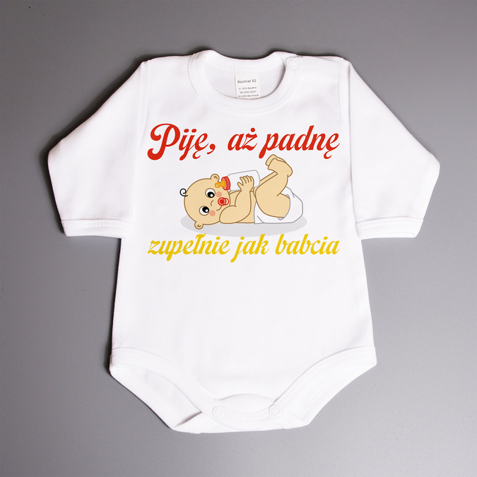 Piję, aż padnę zupełnie jak babcia - body niemowlęce