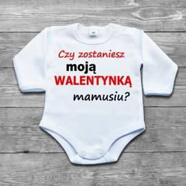 Czy zostaniesz moją walentynką mamusiu? - body niemowlęce