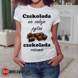 Czekolada nie zadaje pytań czekolada rozumie