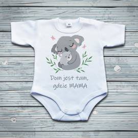 Dom jest tam, gdzie MAMA - body niemowlęce