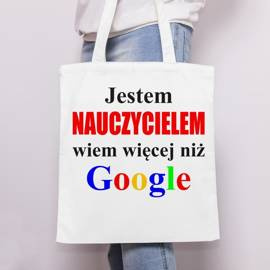 Jestem nauczycielem wiem więcej niż google - Torba