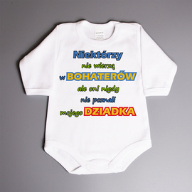 Niektórzy nie wierzą w Bohaterów, ale oni nigdy nie poznali mojego dziadka - body niemowlęce