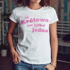 Królowa jest tylko jedna - koszulka damska