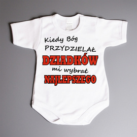 Kiedy Bóg przydzielał DZIADKÓW mi wybrał najlepszego - body niemowlęce