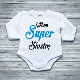 Mam super siostrę - body niemowlęce