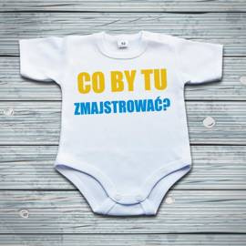 Co by tu zmajstrować? -  body dziecięce