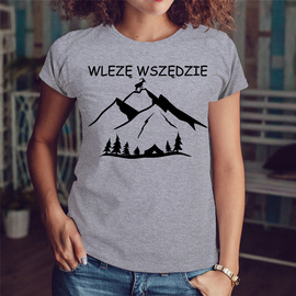 Wlezę wszędzie - koszulka damska