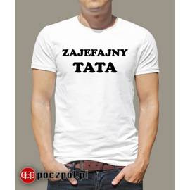 Zajefajny tata - koszulka męska