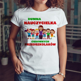 Dumna nauczycielka cudownych przedszkolaków - koszulka damska