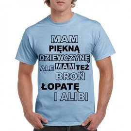 Mam piękną dziewczynę ale mam też broń łopatę i alibi