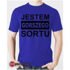 JESTEM  GORSZEGO  SORTU