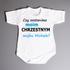 Czy zostaniesz moim chrzestnym wujku (imię)? - body niemowlęce