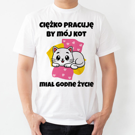 Ciężko pracuję by mój kot miał godne życie - koszulka męska