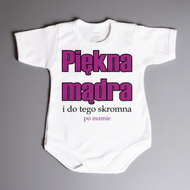 Piękna, mądra - body niemowlęce