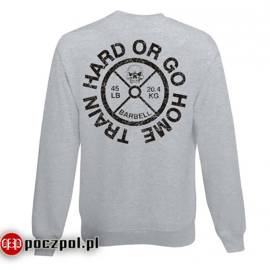 TRAIN HARD OR GO HOME - bluza