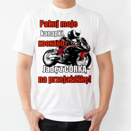 Pakuj moje kanapki, kochanie. Jadę z córką na przejażdżkę - koszulka męska