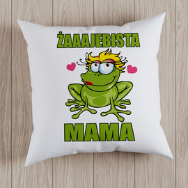 Żaaajebista mama - poduszka